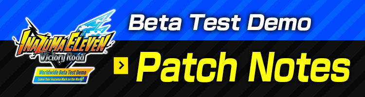 Beta Test Demo Patch Notes