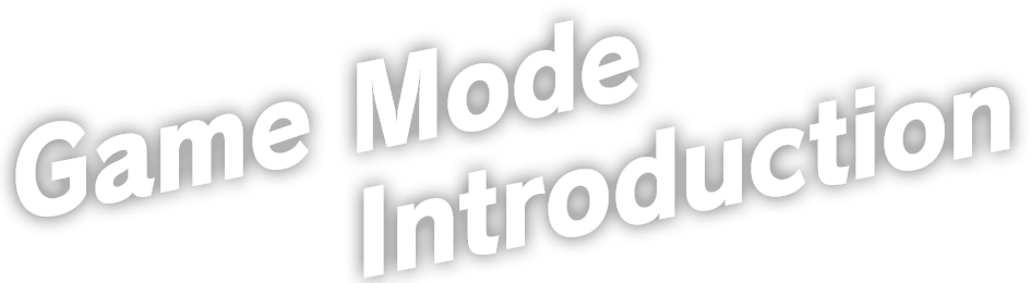Game Mode Introduction