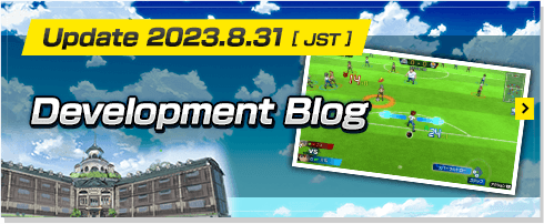 Update 2023.8.31[JST] Development Blog