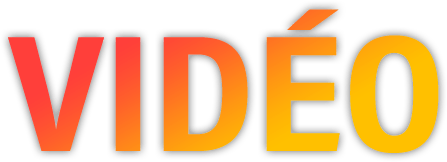 VIDÉO