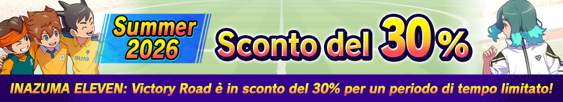 INAZUMA ELEVEN: Victory Road è in sconto del 30% per un periodo di tempo limitato!