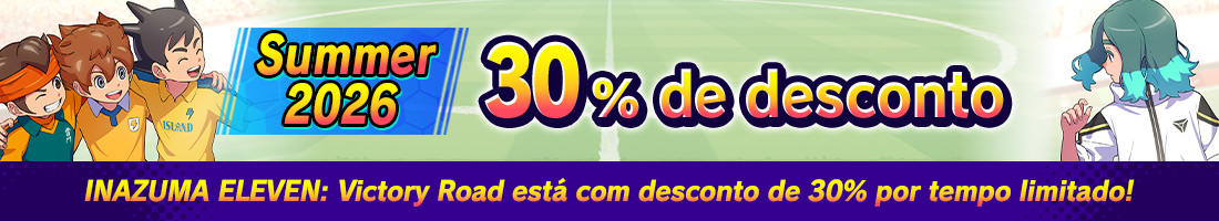INAZUMA ELEVEN: Victory Road está com desconto de 30% por tempo limitado!